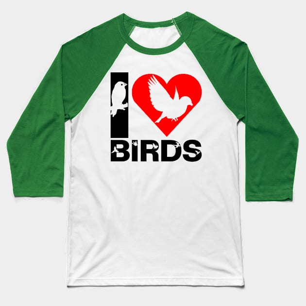 I Love Birds Baseball T-Shirt by Mustapha Sani Muhammad